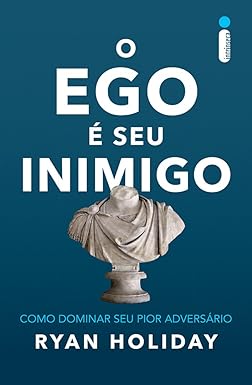 O Ego é Seu Inimigo